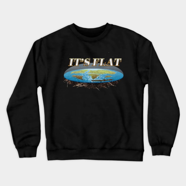 It's Flat Crewneck Sweatshirt by TreemanMorse